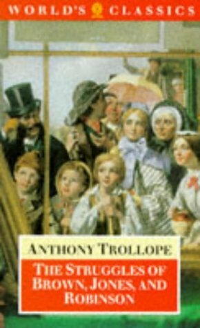 The Struggles of Brown, Jones and Robinson, by One of the Firm by Anthony Trollope