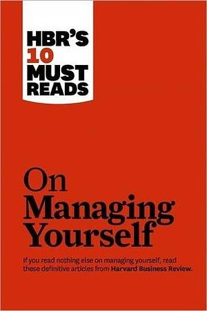 HBR's 10 Must Reads on Managing Yourself by Harvard Business Publishing, Harvard Business Publishing