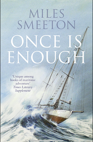 Once is Enough by Jonathan Raban, Miles Smeeton