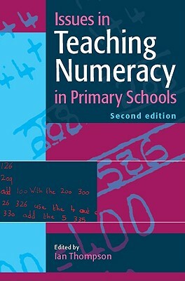 Issues in Teaching Numeracy in Primary Schools by 