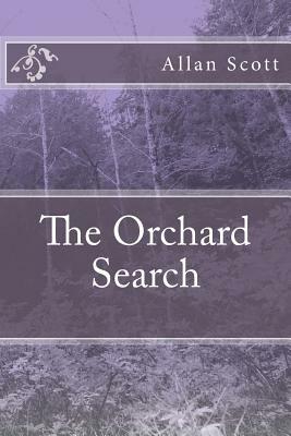 The Orchard Search by Allan Scott
