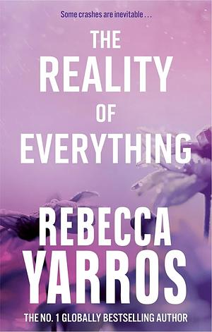 The Reality of Everything by Rebecca Yarros