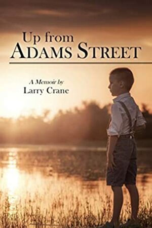 Up from Adams Street: A Memoir by Larry Crane