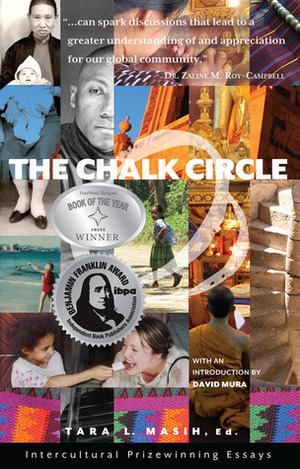 The Chalk Circle: Intercultural Prizewinning Essays by Gretchen Wright, Mary Elizabeth Parker, Tilia Klebenov Jacobs, Betty Jo Goddard, Simmons B. Buntin, Li Miao Lovett, Tara Lynn Masih, Jeff Fearnside, Katrina Goldsaito