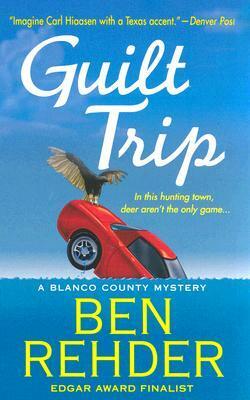 Guilt Trip by Ben Rehder