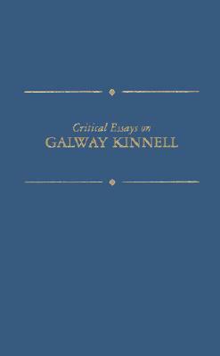 Critical Essays on Galway Kinnell: Galway Kinnell by Nancy Lewis Tuten, James Nagel