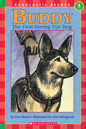 Buddy: The First Seeing Eye Dog by Eva Moore, Don Bolognese
