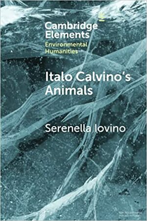 Italo Calvino's Animals by Serenella Iovino
