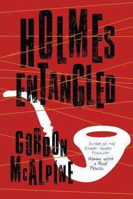 Holmes Entangled by Gordon McAlpine