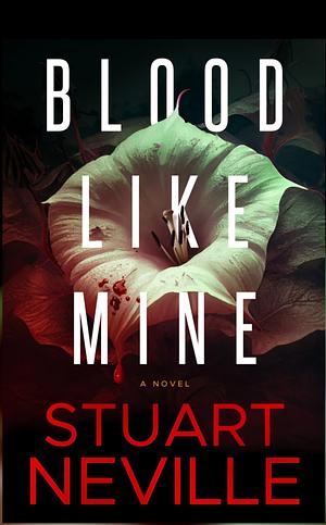 Blood Like Mine by Stuart Neville