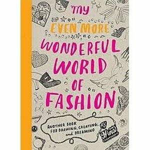 My Even More Wonderful World of Fashion by Nina Chakrabarti