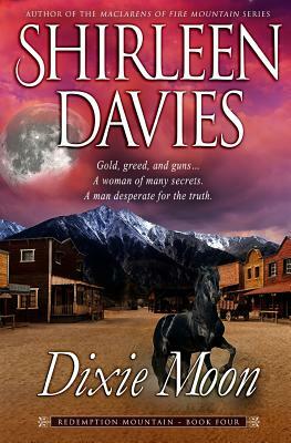 Dixie Moon by Shirleen Davies