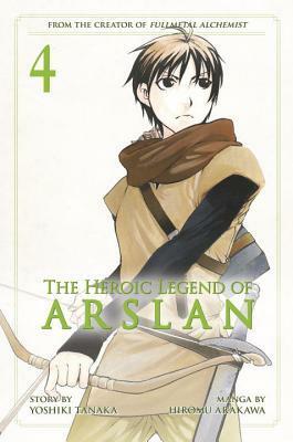 The Heroic Legend of Arslan, Vol. 4 by Yoshiki Tanaka, Hiromu Arakawa