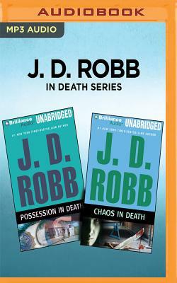 J. D. Robb in Death Series - Possession in Death & Chaos in Death by J.D. Robb