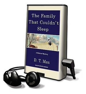 The Family That Couldn't Sleep by D. T. Max