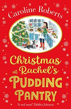 Christmas at Rachel's Pudding Pantry by Caroline Roberts