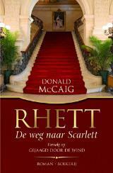 Rhett: De weg naar Scarlett by Donald McCaig, Herman van der Ploeg