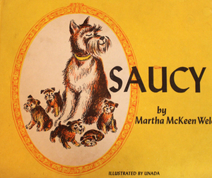 Saucy by Martha McKeen Welch, Unada