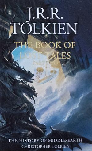 The Book of Lost Tales, Part Two by J.R.R. Tolkien