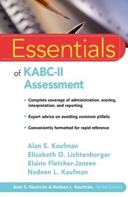 Essentials of Kabc-II Assessment by Elizabeth O. Lichtenberger, Alan S. Kaufman, Elaine Fletcher-Janzen