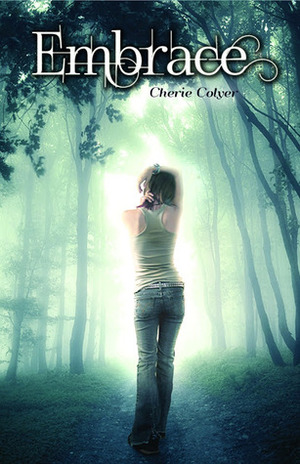 Embrace by Cherie Colyer