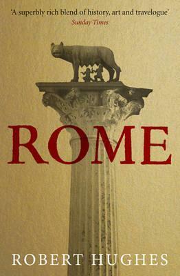 Rome by Robert Hughes