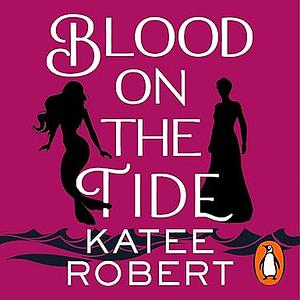 Blood on the Tide by Katee Robert