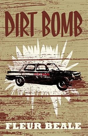 Dirt Bomb by Fleur Beale