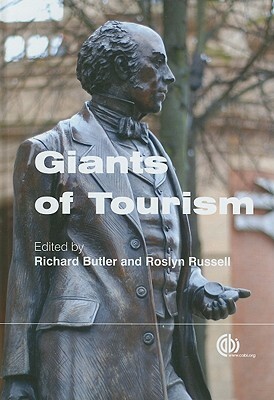 Giants Of Tourism by Richard Butler, Roslyn Russell