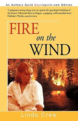 Fire on the Wind by Linda Crew