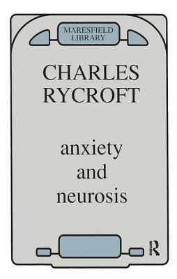 Anxiety and Neurosis by Charles Rycroft