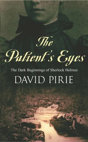 The Patient's Eyes by David Pirie