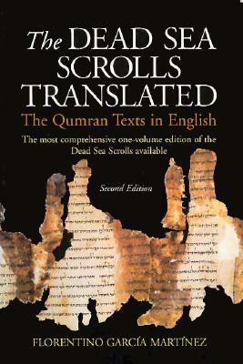 The Dead Sea Scrolls Translated: The Qumran Texts in English (Second Edition) by 