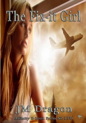 The Fix-it Girl by J.M. Dragon