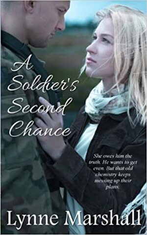 A Soldier's Second Chance by Lynne Marshall