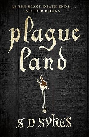 Plague Land by S.D. Sykes