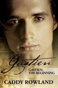Gastien: The Beginning by Caddy Rowland