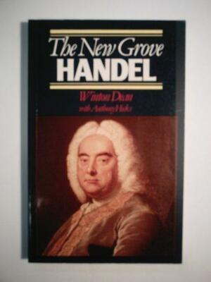 The New Grove Handel by Winton Dean, Anthony Hicks