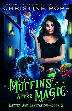 Muffins After Magic by Christine Pope