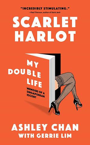 Scarlet Harlot: My Double Life by Gerrie Lim, Ashley Chan