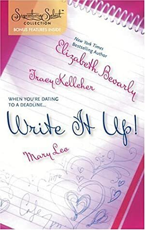Write It Up! by Tracy Kelleher, Mary Leo, Elizabeth Bevarly