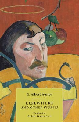 Elsewhere and Other Stories by G. Albert Aurier, Gabriel-Albert Aurier