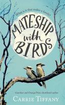 Mateship with Birds by Carrie Tiffany