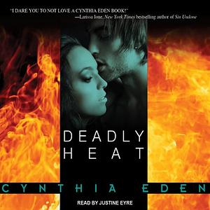 Deadly Heat by Cynthia Eden