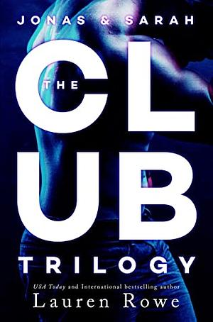 The Club Trilogy by Lauren Rowe