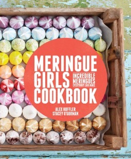 Meringue Girls Cookbook by Stacey O'Gorman, Alex Hoffler