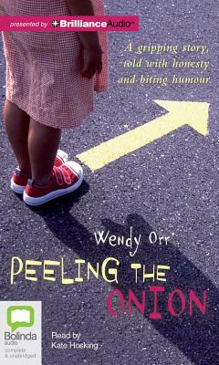 Peeling the Onion by Wendy Orr