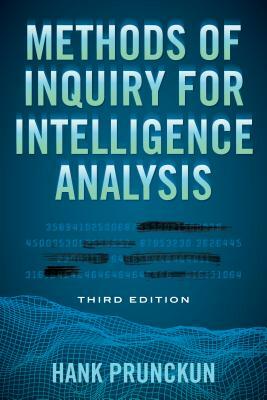 Methods of Inquiry for Intelligence Analysis by Hank Prunckun