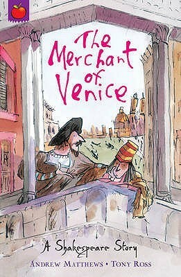 The Merchant of Venice by Tony Ross, Andrew Matthews