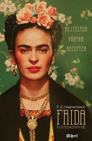 Frida füveskönyve by F.G. Haghenbeck